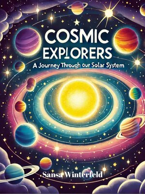 cover image of Cosmic Explorers a Journey Through Our Solar System